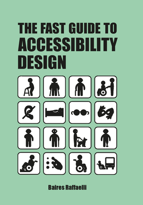 The Fast Guide to Accessibility Design - Raffaelli, Bares