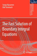 The Fast Solution of Boundary Integral Equations