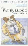 The fat bulldog roams again