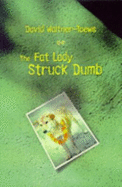 The Fat Lady Struck Dumb
