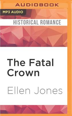 The Fatal Crown - Jones, Ellen, MB