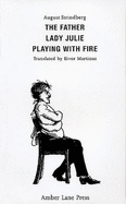The Father, The - Strindberg, August, and Martinus, Eivor (Translated by)