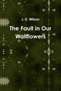 The Fault in Our Wallflowers