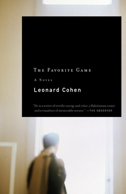 The Favorite Game - Cohen, Leonard
