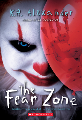 The Fear Zone - Alexander, K R