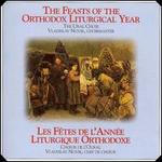 The Feasts of the Orthodox Liturgical Year