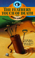 The Feathery Touch of Death at the British Open