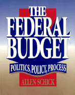 The Federal Budget: Politics, Policy, Process
