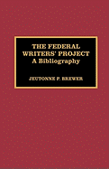 The Federal Writers' Project: A Bibliography