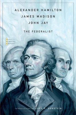 The Federalist - Hamilton, Alexander, and Madison, James, and Jay, John