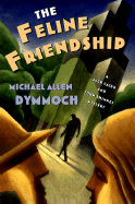 The Feline Friendship: A Jack Caleb and John Thinnes Mystery