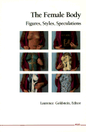 The Female Body: Figures, Styles, Speculations