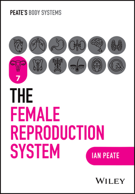 The Female Reproductive System - Peate, Ian