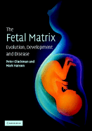 The Fetal Matrix - Evol Dev Disease