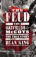 The Feud: The Hatfields and McCoys: The True Story