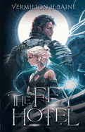 The Fey Hotel