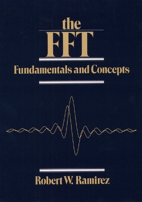 The FFT: Fundamentals and Concepts - Ramirez, R.
