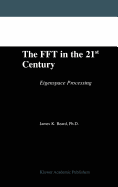The FFT in the 21st Century: Eigenspace Processing