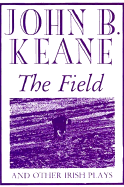 The Field and Other Irish Plays