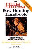 The Field & Stream Bowhunting Handbook