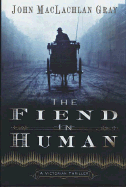 The Fiend in Human: A Victorian Thriller