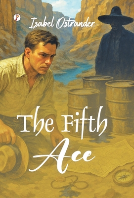 The Fifth Ace - Ostrander, Isabel