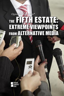 The Fifth Estate: Extreme Viewpoints from Alternative Media - Roberts, Kathryn (Editor)