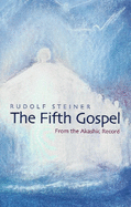 The Fifth Gospel: From the Akashic Record (Cw 148)