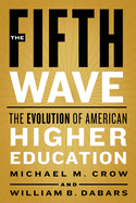 The Fifth Wave: The Evolution of American Higher Education