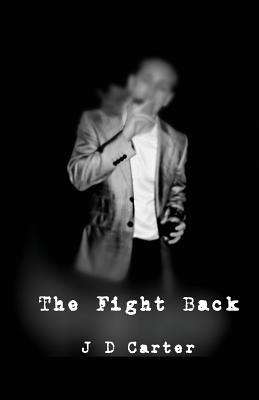 The Fightback - Carter, J D