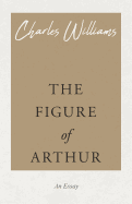The Figure of Arthur
