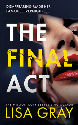 The Final ACT - Gray, Lisa
