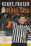 The Final Call: Hockey Stories from a Legend in Stripes