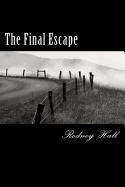 The Final Escape - Hall, Rodney