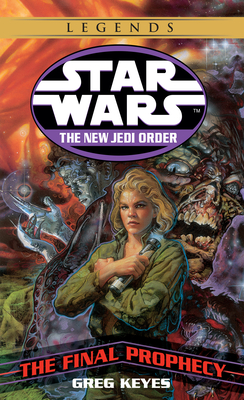 The Final Prophecy: Star Wars Legends - Keyes, Greg