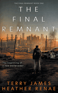 The Final Remnant: A Post-Apocalyptic Christian Fantasy