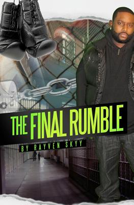 The Final Rumble: The Rumble Series - Skyy, Rayven