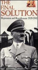 The Final Solution, Vol. 2: Repression and Resettlement 1939-1941