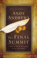 The Final Summit: A Quest to Find the One Principle That Will Save Humanity