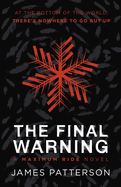 The Final Warning: A Maximum Ride Novel: (Maximum Ride 4)