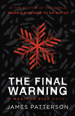 The Final Warning: A Maximum Ride Novel: (Maximum Ride 4) - Patterson, James