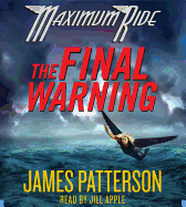 The Final Warning: A Maximum Ride Novel