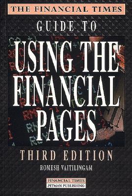 The Financial Times Guide to Using the Financial Pages: Third Edition - Vaitilingam, Romesh