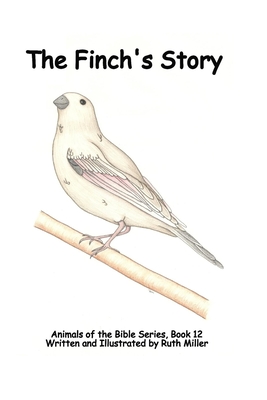 The Finch's Story - Miller, Ruth