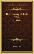 The Finding of Lot's Wife (1896)