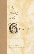 The Finding of the Grail: Retold from Old French Sources