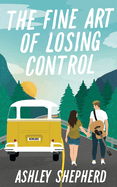 The Fine Art of Losing Control