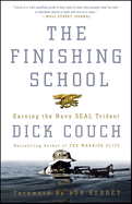 The Finishing School: Earning the Navy Seal Trident
