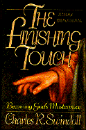 The Finishing Touch - Swindoll, Charles R, Dr.