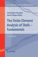 The Finite Element Analysis of Shells - Fundamentals